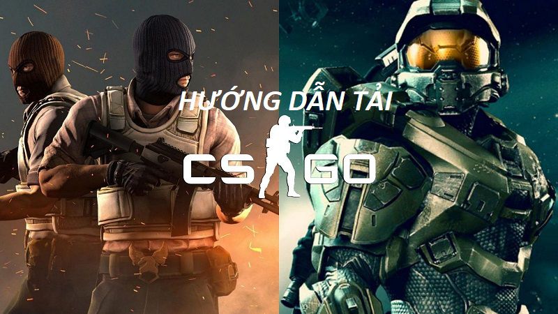 Hướng dẫn tải CS GO