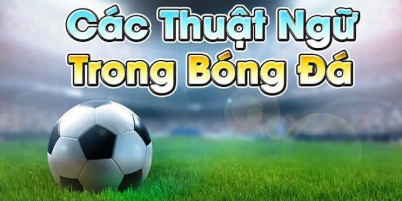 Thuật ngữ kèo bóng châu Âu