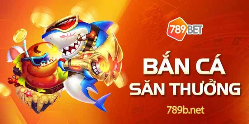 Trò bắn cá đổi thưởng 78bet cực kỳ nổi tiếng