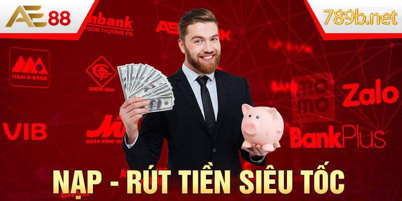 Tốc độ nạp rút tiền nhanh chóng, chính xác 100%