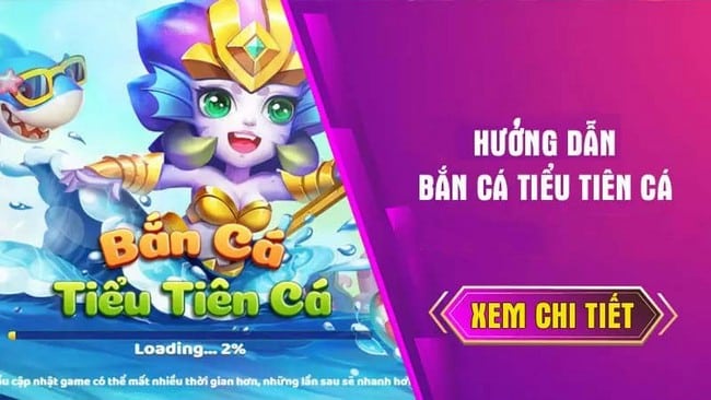 Cách chơi game bắn cá tiểu tiên