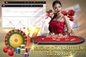 Hướng dẫn rút tiền 789bet