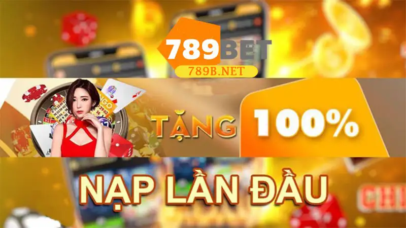 Khuyến mãi khủng khi nạp tiền 789bet