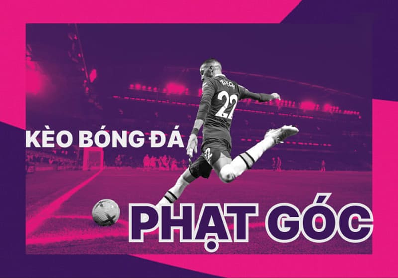 Kèo phạt góc là gì trong cược bóng đá