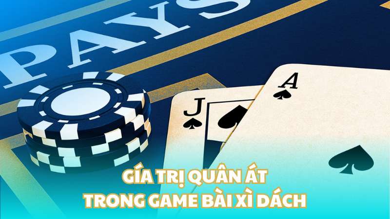 Gía trị quân Át trong game bài Xì dách