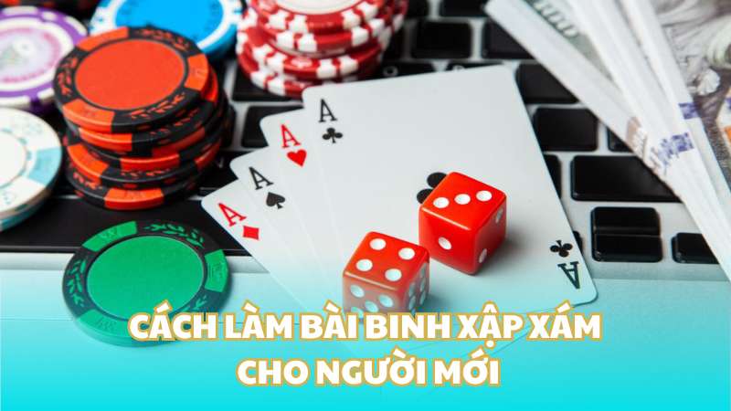 Cách làm bài binh xập xám cho người mới