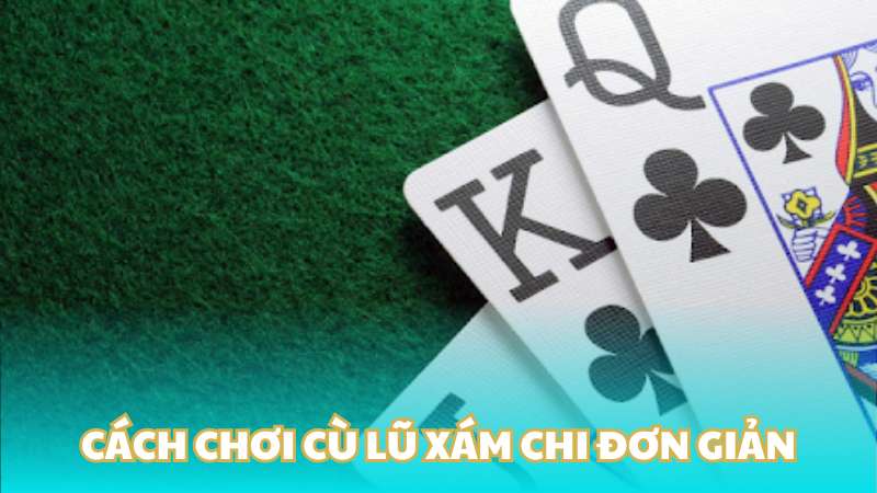 Cách chơi Cù lũ xám chi đơn giản