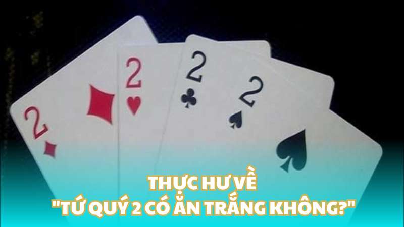 Thực hư về "Tứ quý 2 có ăn trắng không?" cùng 789BET