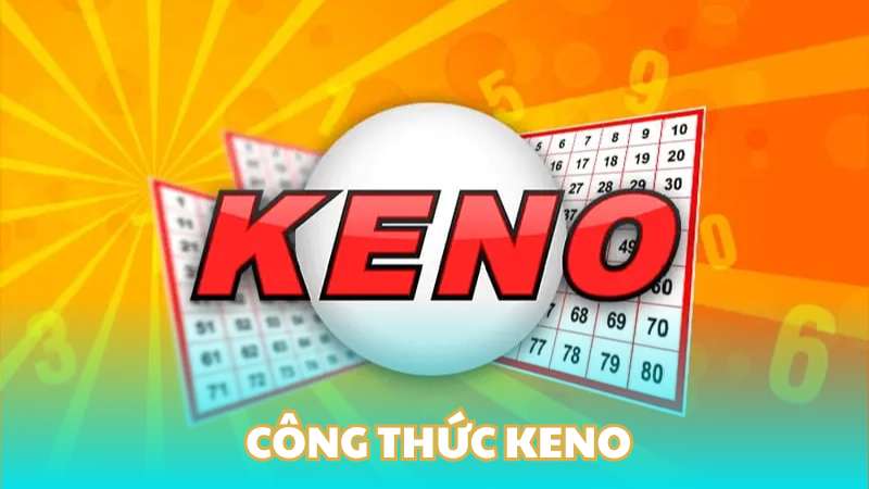 Các công thức tính Keno