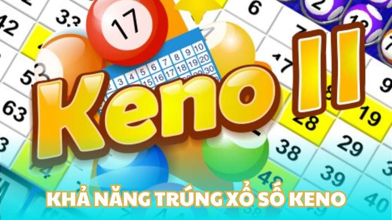 Khả năng trúng xổ số Keno